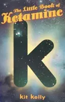 Mica carte a ketaminei - The Little Book of Ketamine