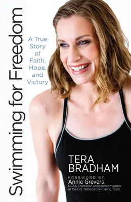 Înot pentru libertate: O poveste adevărată despre credință, speranță și victorie - Swimming for Freedom: A True Story of Faith, Hope, and Victory