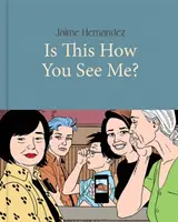 Așa mă vezi tu pe mine? A Locas Story - Is This How You See Me?: A Locas Story