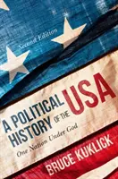 O istorie politică a SUA: O națiune sub Dumnezeu - A Political History of the USA: One Nation Under God