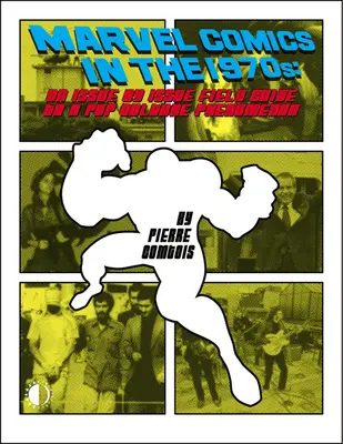 Marvel Comics în anii '70 Ediție extinsă - Marvel Comics in the 1970s Expanded Edition
