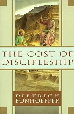Costul uceniciei (The Cost of Discipleship) - The Cost of Discipleship