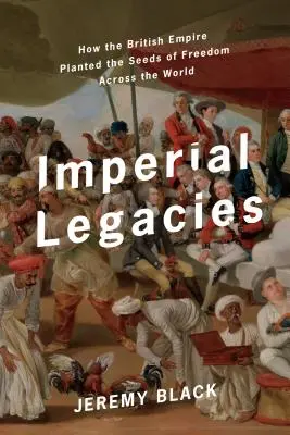 Moșteniri imperiale: Imperiul Britanic în lume - Imperial Legacies: The British Empire Around the World
