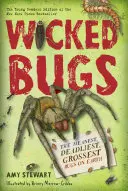 Gândacii răi (Young Readers Edition): Cele mai rele, mai mortale și mai scârboase insecte de pe Pământ - Wicked Bugs (Young Readers Edition): The Meanest, Deadliest, Grossest Bugs on Earth