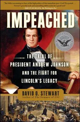 Impeached: Procesul președintelui Andrew Johnson și lupta pentru moștenirea lui Lincoln (The Trial of President Andrew Johnson and the Fight for Lincoln's Legacy) - Impeached: The Trial of President Andrew Johnson and the Fight for Lincoln's Legacy