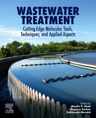 Tratarea apelor reziduale: Instrumente moleculare de ultimă oră, tehnici și aspecte aplicate - Wastewater Treatment: Cutting-Edge Molecular Tools, Techniques and Applied Aspects