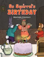 Ziua de naștere a veveriței Su - Su Squirrel's Birthday