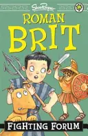 Roman Brit: 05: Forumul luptelor - Roman Brit: 05: Fighting Forum