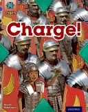 Proiectul X Origins: Brown Book Band, Oxford Level 11: Conflict: La atac! - Project X Origins: Brown Book Band, Oxford Level 11: Conflict: Charge!