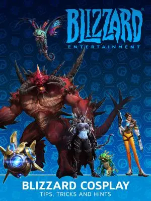 Blizzard Cosplay: Sfaturi, trucuri și indicii - Blizzard Cosplay: Tips, Tricks and Hints