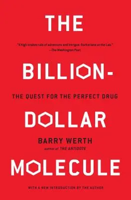 The Billion-Dollar Molecule: The Quest for the Perfect Drug (Căutarea medicamentului perfect) - The Billion-Dollar Molecule: The Quest for the Perfect Drug