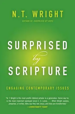 Surprins de Scriptură: Abordarea problemelor contemporane - Surprised by Scripture: Engaging Contemporary Issues