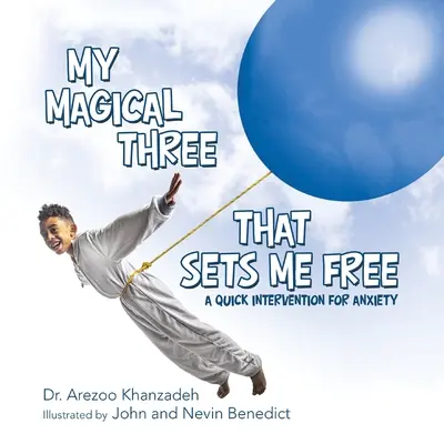 Cei Trei Magici Care Mă Eliberează: O intervenție rapidă pentru anxietate - My Magical Three That Sets Me Free: A Quick Intervention for Anxiety