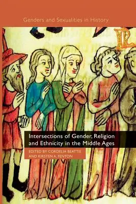 Intersecții de gen, religie și etnicitate în Evul Mediu - Intersections of Gender, Religion and Ethnicity in the Middle Ages