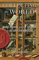 Colecționarea lumii: Hans Sloane și originile British Museum - Collecting the World: Hans Sloane and the Origins of the British Museum