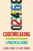 Spargerea codurilor - Un ghid practic - Codebreaking - A Practical Guide