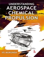 Înțelegerea propulsiei chimice aerospațiale - Understanding Aerospace Chemical Propulsion