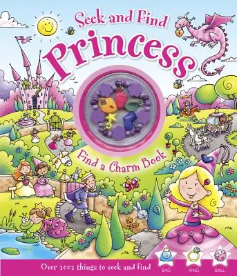 Prințesa Caută și Găsește: Găsește o carte cu farmece [Cu brățară cu farmece] - Seek and Find Princess: Find a Charm Book [With Charm Bracelet]