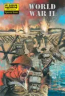 Al Doilea Război Mondial: Povestea ilustrată a celui de-al Doilea Război Mondial - World War II: The Illustrated Story of the Second World War