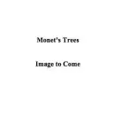 Copacii lui Monet: Picturi și desene de Claude Monet - Monet's Trees: Paintings and Drawings by Claude Monet