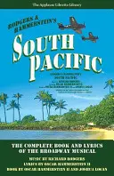 South Pacific: Cartea și versurile complete ale musicalului de pe Broadway - South Pacific: The Complete Book and Lyrics of the Broadway Musical