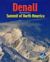 Denali / Muntele McKinley - Vârful Americii de Nord - Denali / Mount McKinley - Summit of North America