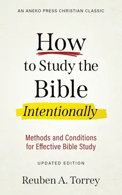 Cum să studiezi Biblia în mod intenționat: Metode și condiții pentru un studiu eficient al Bibliei - How to Study the Bible Intentionally: Methods and Conditions for Effective Bible Study