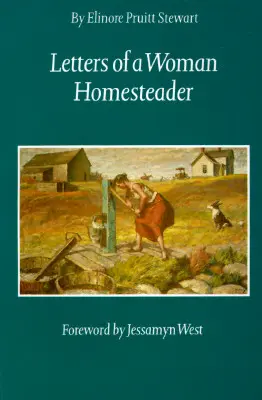 Scrisori ale unei femei Homesteader - Letters of a Woman Homesteader