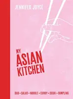 Bucătăria mea asiatică: Bao * Salată * Tăiței * Curry * Sushi * Găluște - My Asian Kitchen: Bao * Salad * Noodle * Curry * Sushi * Dumpling