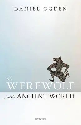 Vârcolacul în lumea antică - The Werewolf in the Ancient World