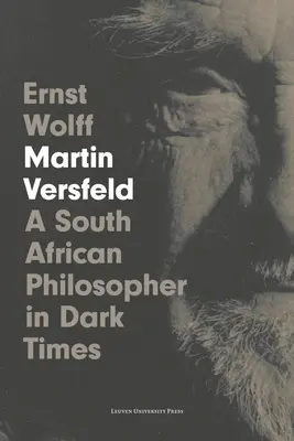 Martin Versfeld: Un filosof sud-african în vremuri întunecate - Martin Versfeld: A South African Philosopher in Dark Times
