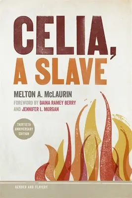 Celia, o sclavă - Celia, a Slave