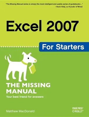 Excel 2007 pentru începători: The Missing Manual: The Missing Manual - Excel 2007 for Starters: The Missing Manual: The Missing Manual