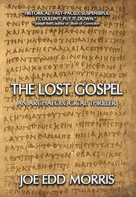 Evanghelia pierdută: Un thriller arheologic - The Lost Gospel: An Archaeological Thriller