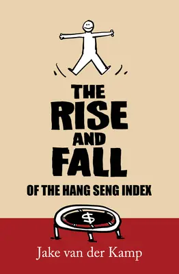 Creșterea și scăderea indicelui Hang Seng - The Rise and Fall of the Hang Seng Index