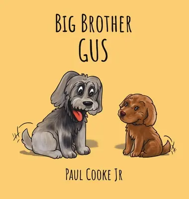 Fratele mai mare Gus - Big Brother Gus