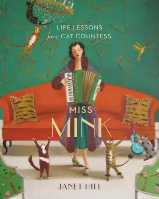 Miss Mink: Lecții de viață pentru o contesă pisică - Miss Mink: Life Lessons for a Cat Countess