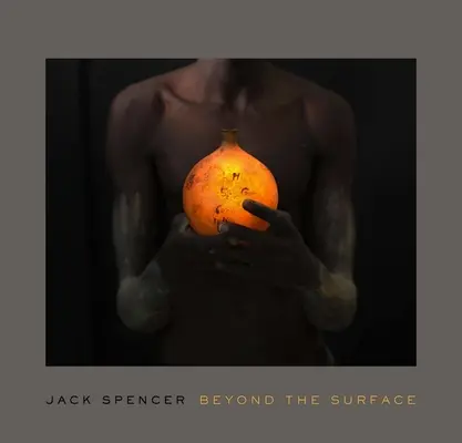 Jack Spencer: Dincolo de suprafață - Jack Spencer: Beyond the Surface