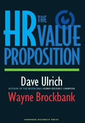 Propunerea de valoare a resurselor umane - The HR Value Proposition