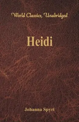 Heidi (Clasici mondiali, integral) - Heidi (World Classics, Unabridged)
