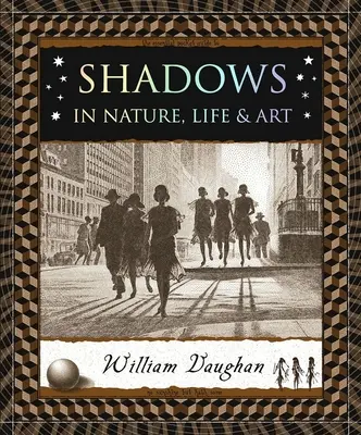Umbre: În natură, viață și artă - Shadows: In Nature, Life & Art