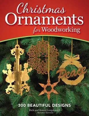 Ornamente de Crăciun pentru prelucrarea lemnului: 300 de modele frumoase - Christmas Ornaments for Woodworking: 300 Beautiful Designs