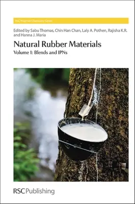 Materiale din cauciuc natural: Volumul 1: Amestecuri și Ipns - Natural Rubber Materials: Volume 1: Blends and Ipns