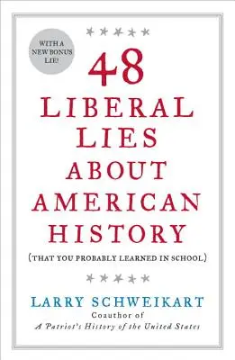 48 de minciuni liberale despre istoria Americii: (pe care probabil le-ați învățat la școală) - 48 Liberal Lies about American History: (That You Probably Learned in School)