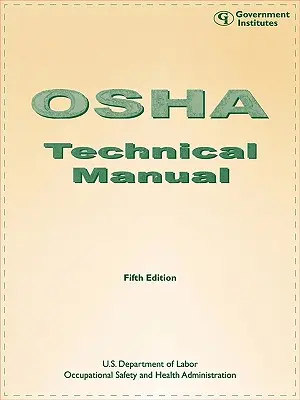 Manualul tehnic OSHA, ediția a cincea - OSHA Technical Manual, Fifth Edition