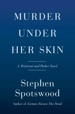 Murder Under Her Skin: Un mister Pentecost și Parker - Murder Under Her Skin: A Pentecost and Parker Mystery