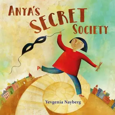 Societatea secretă a Anyei - Anya's Secret Society