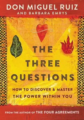 Cele trei întrebări: Cum să descoperi și să stăpânești puterea din tine - The Three Questions: How to Discover and Master the Power Within You