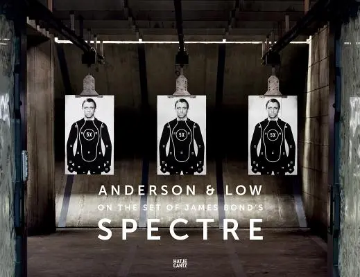 Anderson & Low: Pe platoul de filmare al filmului Spectre al lui James Bond - Anderson & Low: On the Set of James Bond's Spectre