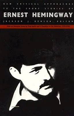 Noi abordări critice ale povestirilor lui Ernest Hemingway - New Critical Approaches to the Short Stories of Ernest Hemingway